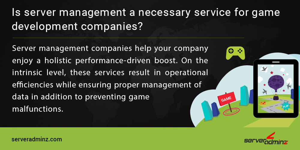 Is server management a necessary service for game development companies?