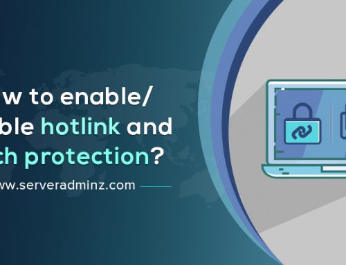 How To Enable/Disable Hotlink And Leech Protection
