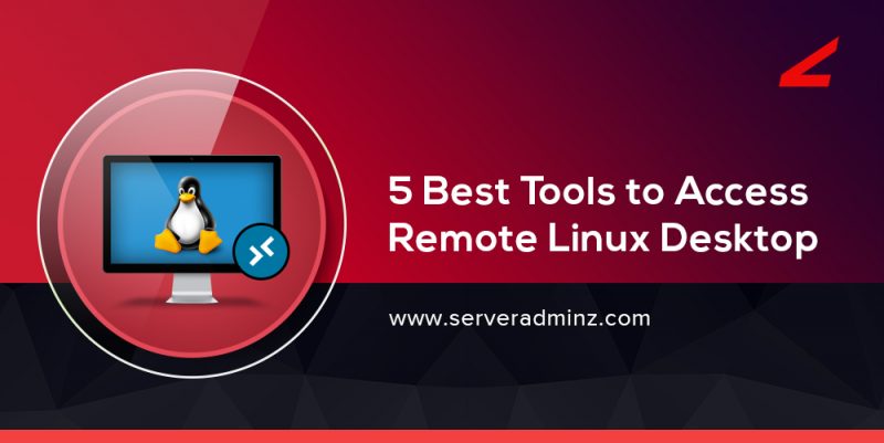 What are the best tools to access remote linux desktop ? - ServerAdminz ...