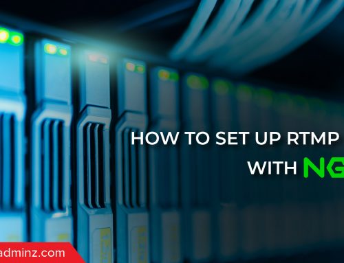 How To Set Up RTMP Server With NGINX ?