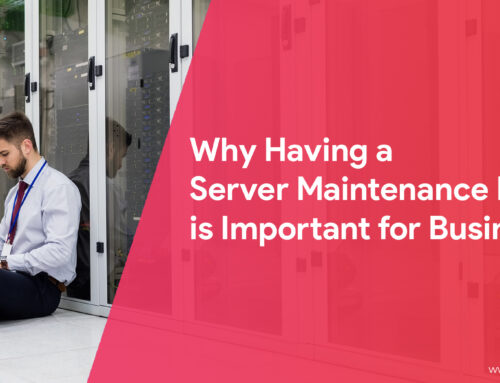 Why Having a Server Maintenance Plan is Important for Businesses?