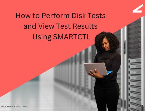 How to Perform Disk Tests and View Test Results Using SMARTCTL