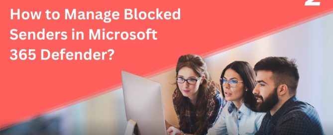 How to Manage Blocked and Allowed Senders in Microsoft 365 Defender