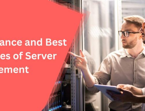 Importance and Best Practices of Server Management