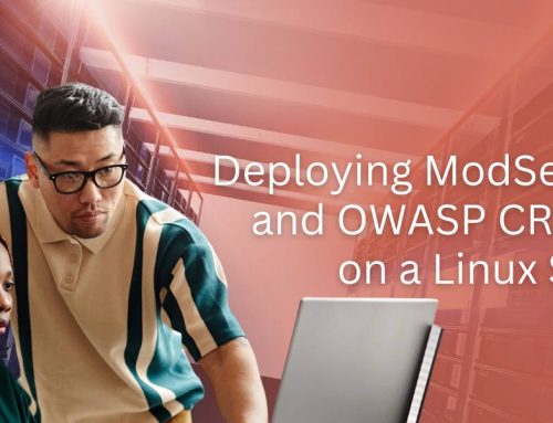 Deploying ModSecurity and OWASP CRS WAF on a Linux Server