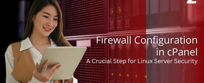 Firewall Configuration in cPanel: A Crucial Step for Linux Server Security